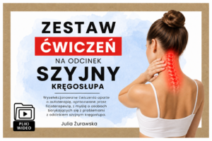 Zestaw ćwiczeń - ODCINEK SZYJNY KRĘGOSŁUPA
